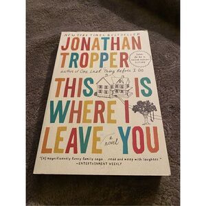 This Is Where I Leave You by Jonathan Tropper Paperback Novel